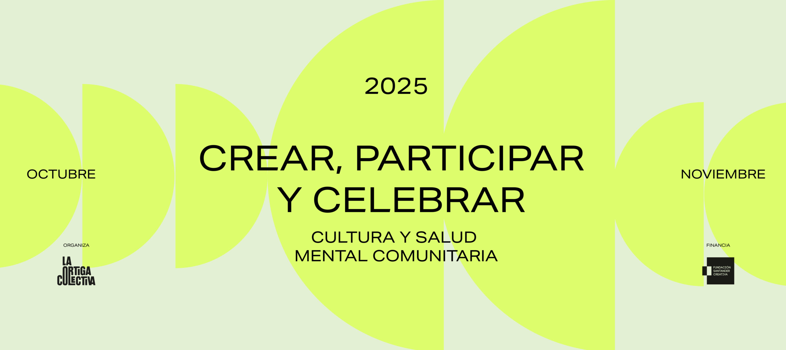 CREAR, PARTICIPAR, CELEBRAR.  CULTURA Y SALUD MENTAL COMUNITARIA